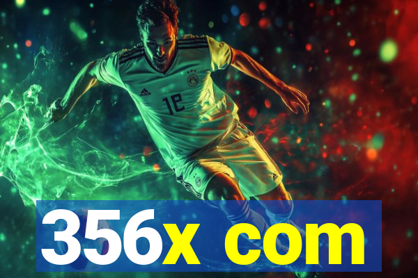 356x com